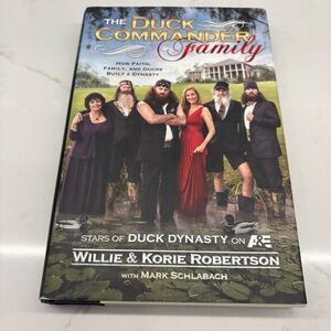 The Duck Commander Family How Faith, Family, and Ducks Built a Dynasty Book 2012